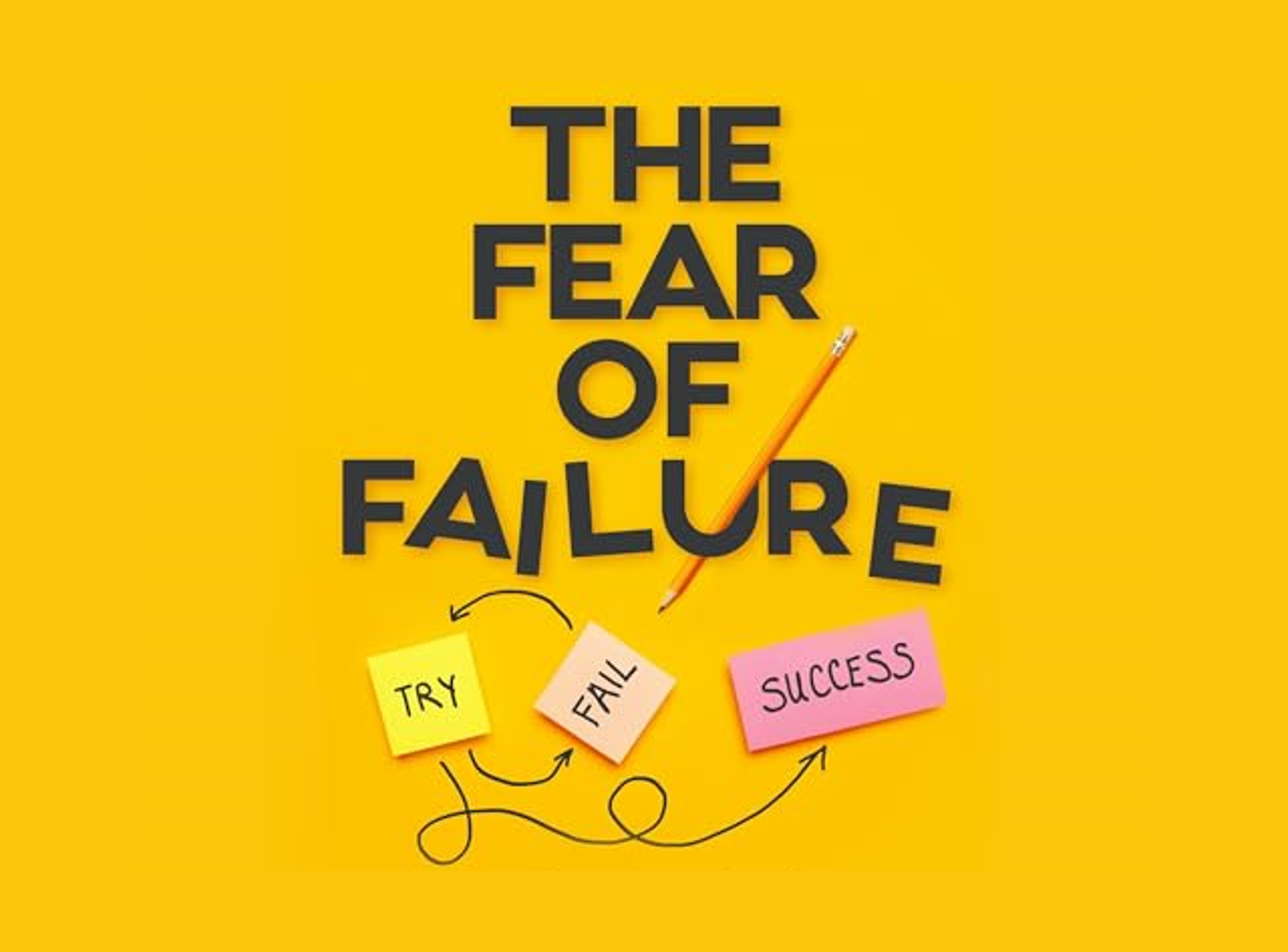 How to Overcome Your Fear of Failure