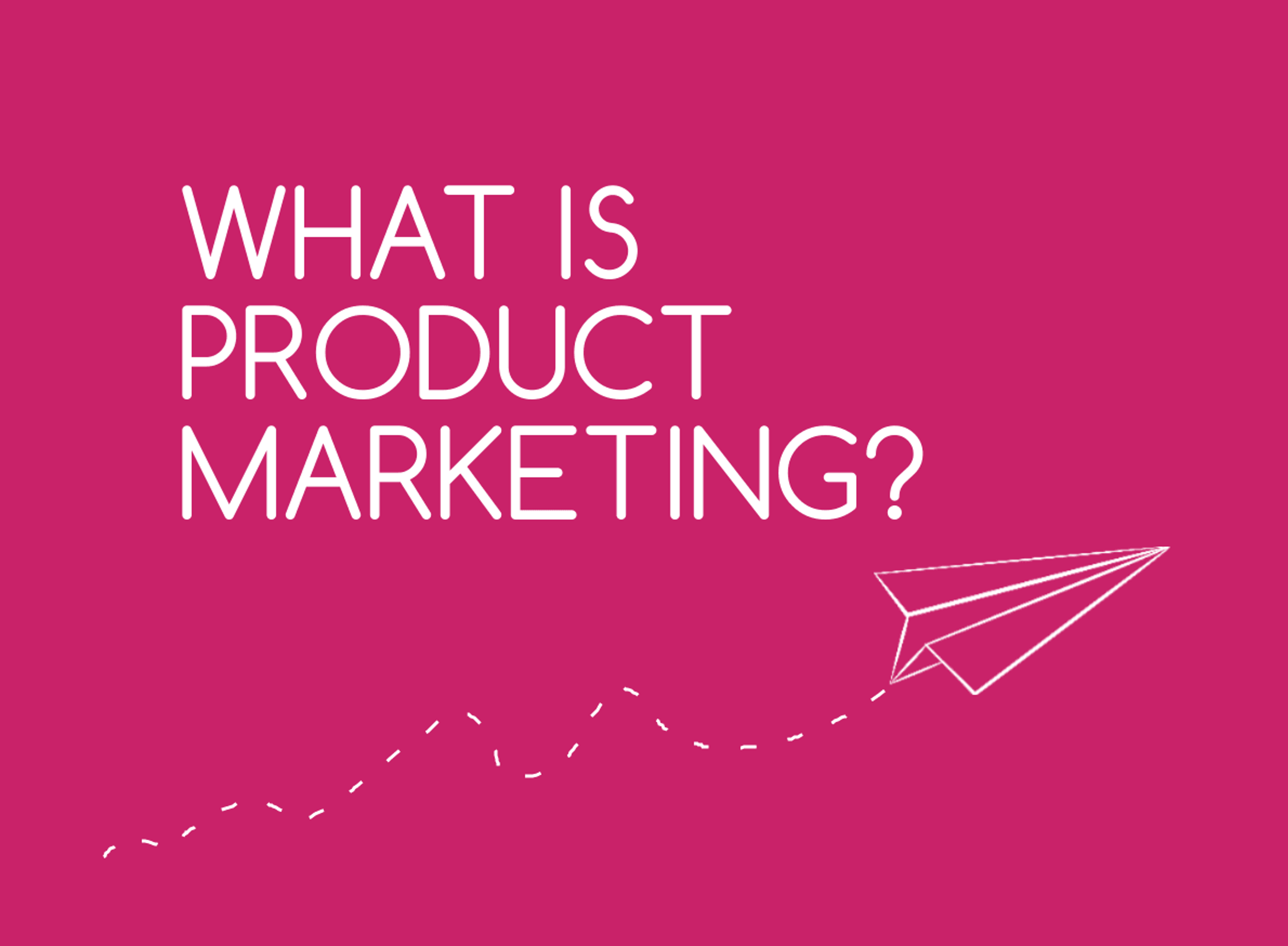 Product Marketing Fundamentals